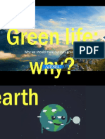 Green Life: Why?: Why We Should Make Our Lives Greener?