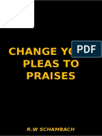 Change Your Pleas to Praises