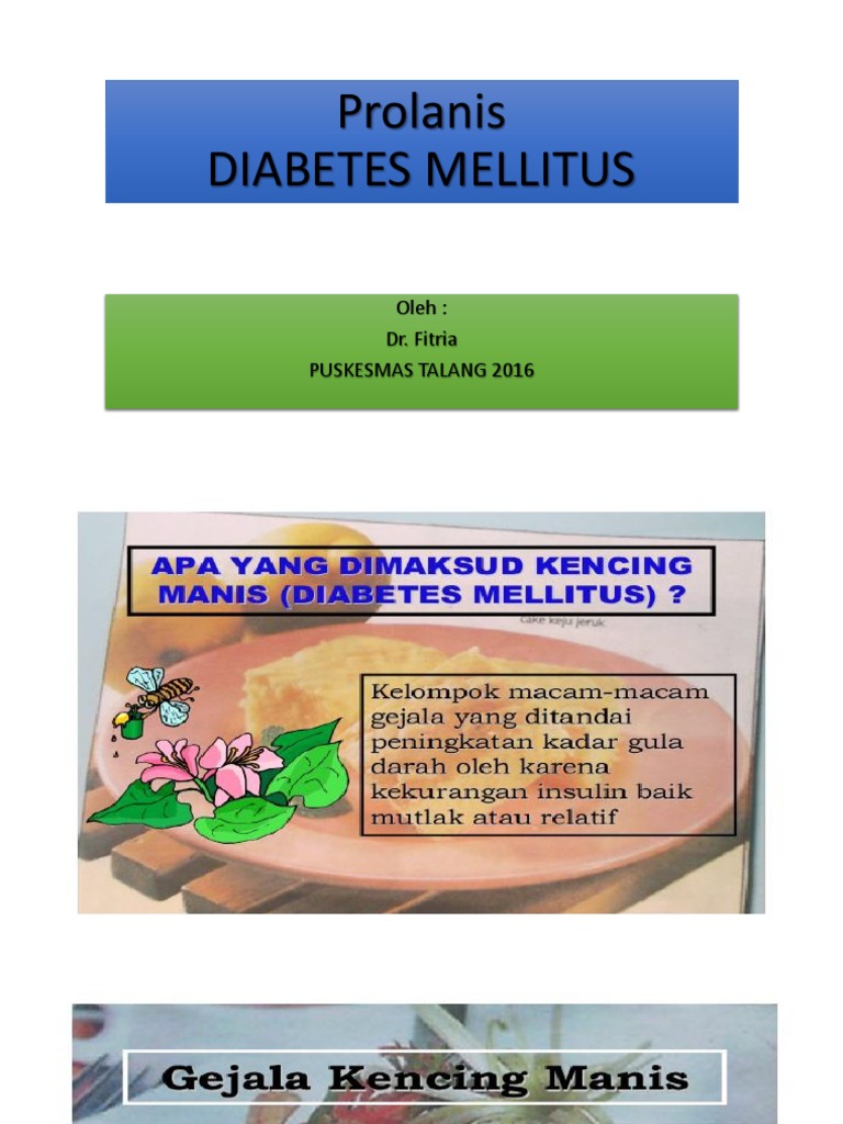 Prolanis Diabetes Mellitus: Oleh: Dr. Fitria Puskesmas Talang 2016 | PDF