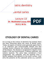 Pediatric Dentistry Dental Caries: Dr. Mukhaled Louay Alfalluji B.D.S. M.SC