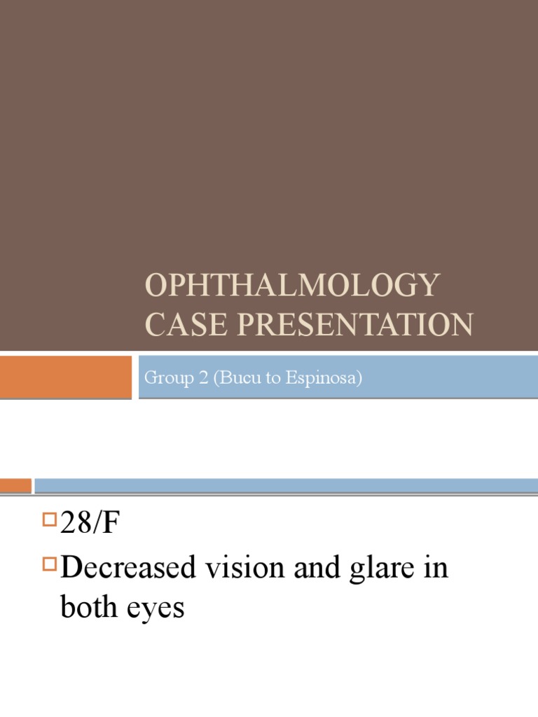 Ophthalmology Case Presentation Group 2 (Bucu To Espinosa) PDF