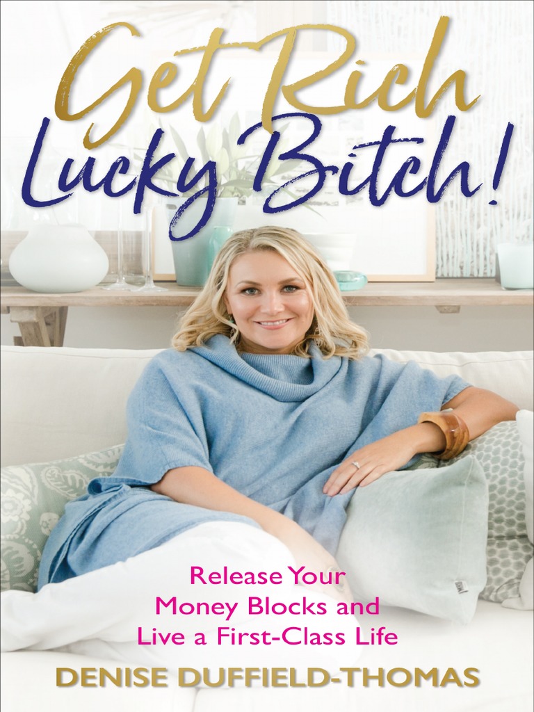 Get Rich, Lucky Bitch! - Denise Duffield-Thomas (Extract) | PDF