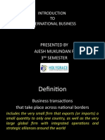 TO International Business: Presented by Ajesh Mukundan P 3 Semester