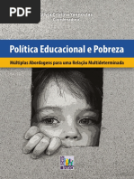 POLÍTICA Educacional e Pobreza - Múltiplas Abordagens Para Uma Relação Multideterminada. Silvia Cristina Yannoulas
