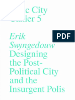 SWYNGEDOUW Erik and FEZER Jesko Designing The Post Political City and The Insurgent Polisb PDF