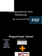 A Prepositional Verb Webquest: By: Conrad Mcphail