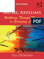 (Music and Change_ Ecological Perspectives) Tia Denora-Music Asylums_ Wellbeing Through Music in Everyday Life-Ashgate (2013).pdf