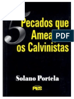 5 PECADOS QUE AMEAÇAM OS CALVINISMO - Solano Portela.pdf