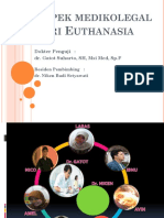Spek Medikolegal Dari Uthanasia: Dokter Penguji: Dr. Gatot Suharto, SH, Msi Med, SP.F
