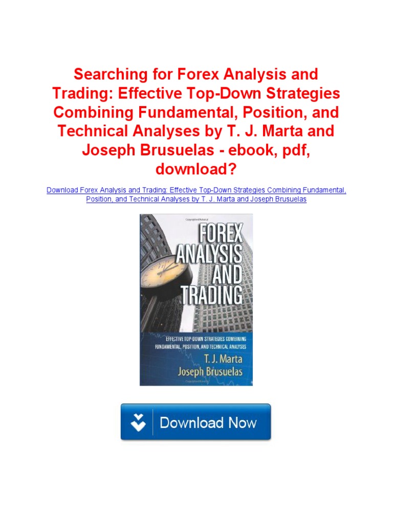 FOREX ANALYSIS AND TRADING EFFECTIVE TOP DOWN STRATEGIES COMBINING FUNDAMENTAL POSITION TECHN PDF intelligence overview