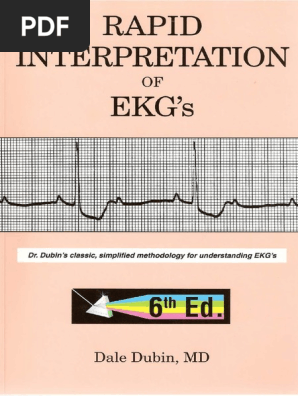Rapid Interpretation of EKG&#39;s: An Interactive Course Dubin，Dale Rapid Interpretation of EKG's, Sixth Edition: Dubin, Dale
