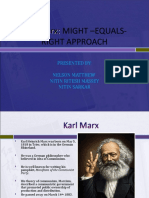 Karl Marx: MIGHT - EQUALS-Right Approach