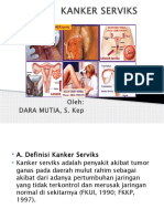 Kanker Serviks: Oleh: Dara Mutia, S. Kep