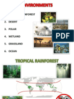 Tropical Rainforest 2. Desert 3. Polar 4. Wetland 5. Grassland 6. Ocean