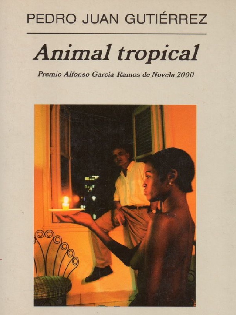 Pedro Juan Gutiérrez - Animal Tropical., PDF, Liberty