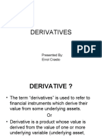 Derivatives: Presented By: Errol Crasto