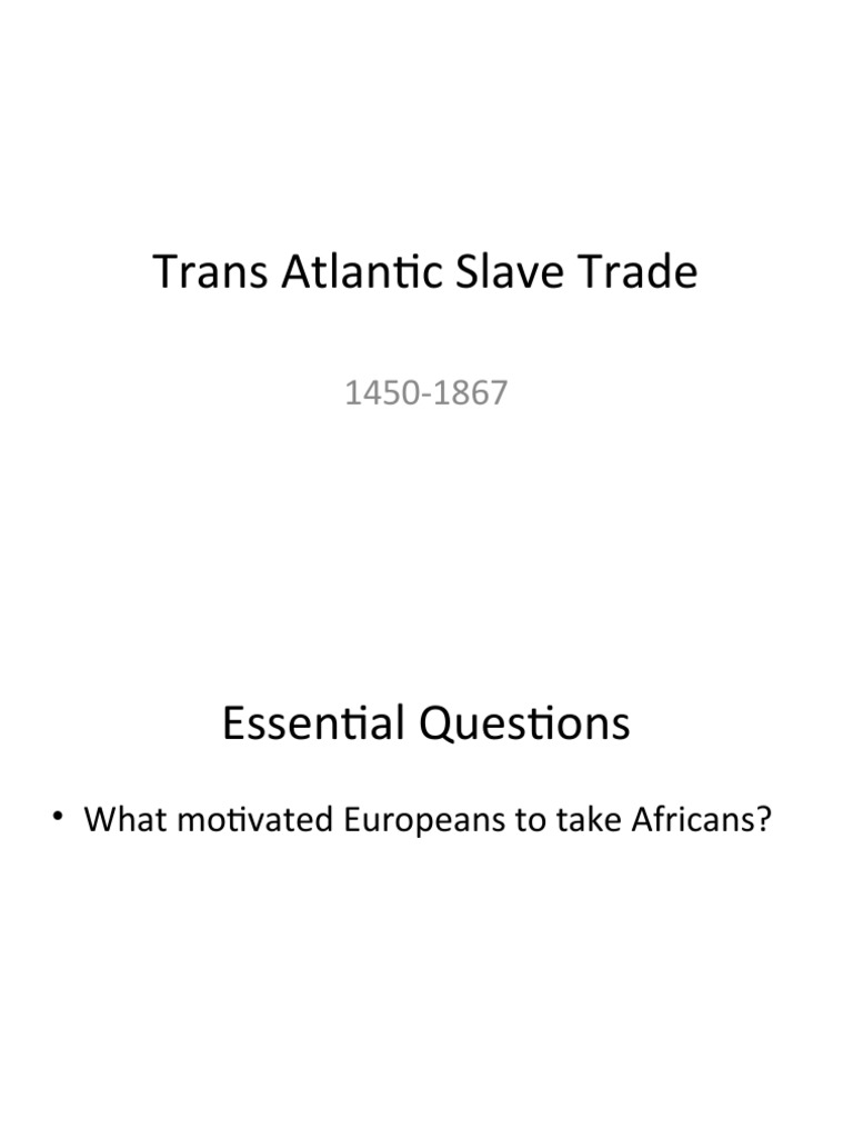 Understanding the Slave Trade | PDF | Atlantic Slave Trade | Slavery