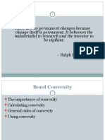 There Are No Permanent Changes Because Change Itself Is Permanent. It Behooves The Industrialist To Research and The Investor To Be Vigilant