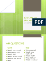 Muhamad Irwan Syah: WH Questions