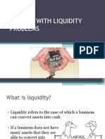 Dealing With Liquidity Problems