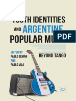 Pablo Semán, Pablo Vila (Eds.)-Youth Identities and Argentine Popular Music_ Beyond Tango-Palgrave Macmillan US (2012)