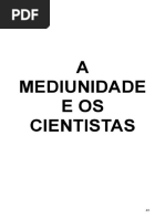 A Mediunidade e Os Cientistas