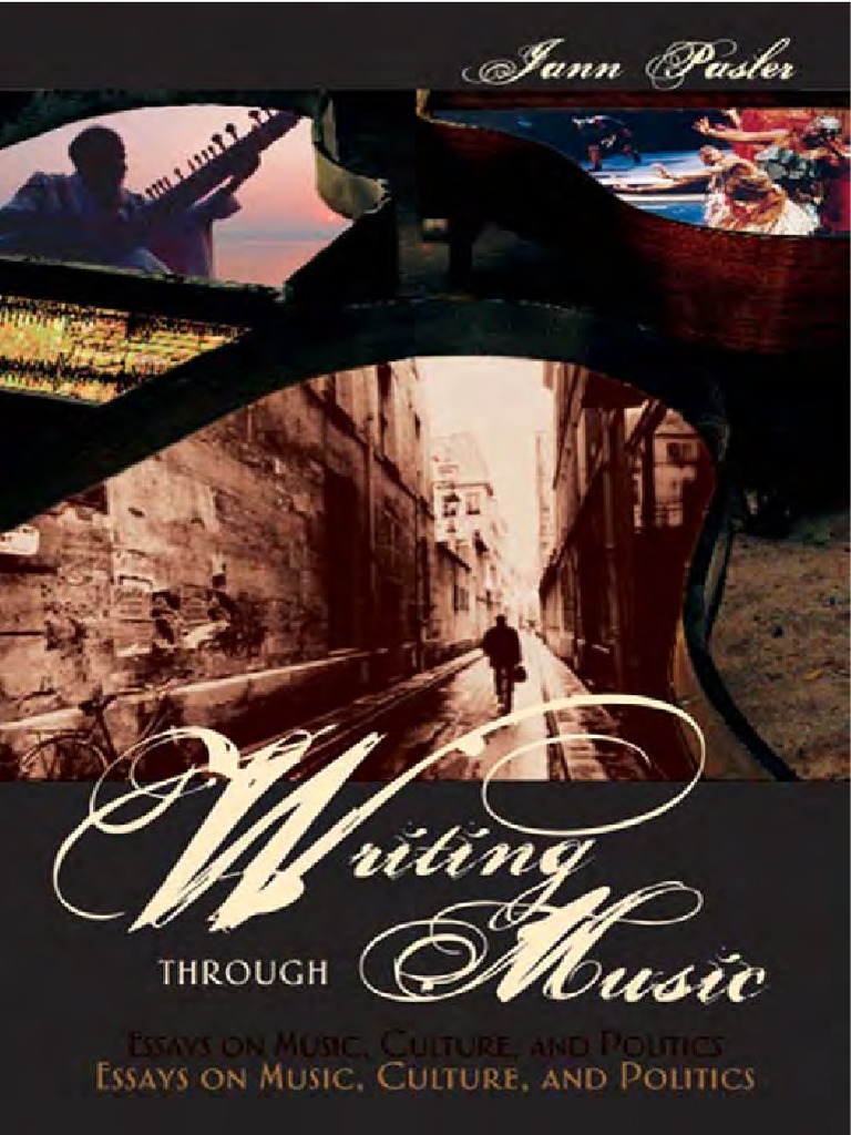 Jann Pasler Writing Through Music Essays On Music Culture And Politics Oxford University Press Usa 07 Postmodernism Musicology