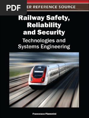 Francesco Flammini Francesco Flammini Railway Safety Reliability And Security Pdf Safety Rail Transport