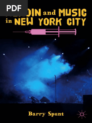 Barry Spunt (Auth.) ) Heroin and Music in New York | PDF | Opium | Jazz