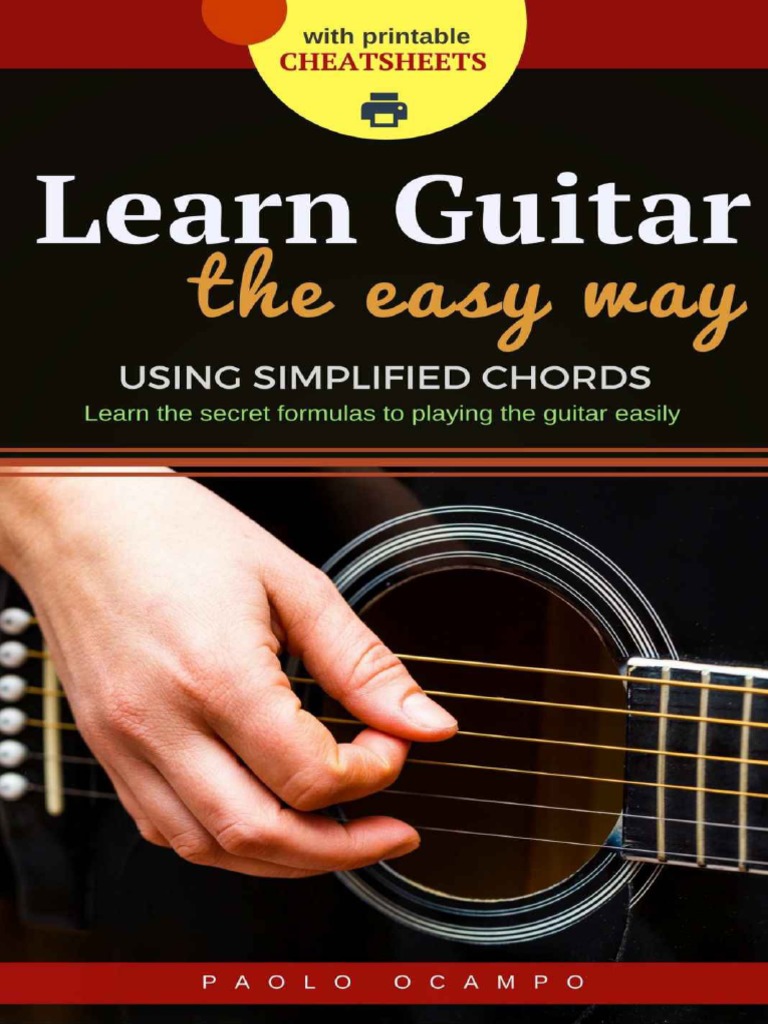 Learn Guitar the Easy Way_ The easy way to play guitar using simplified