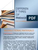 Differen T Types OF Instructional Materials: Roy S.Capangpangan