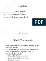 Content: - Shells and Shell Scripts - TCSH, Enhanced C-Shell - Bash, Bourne-Again Shell