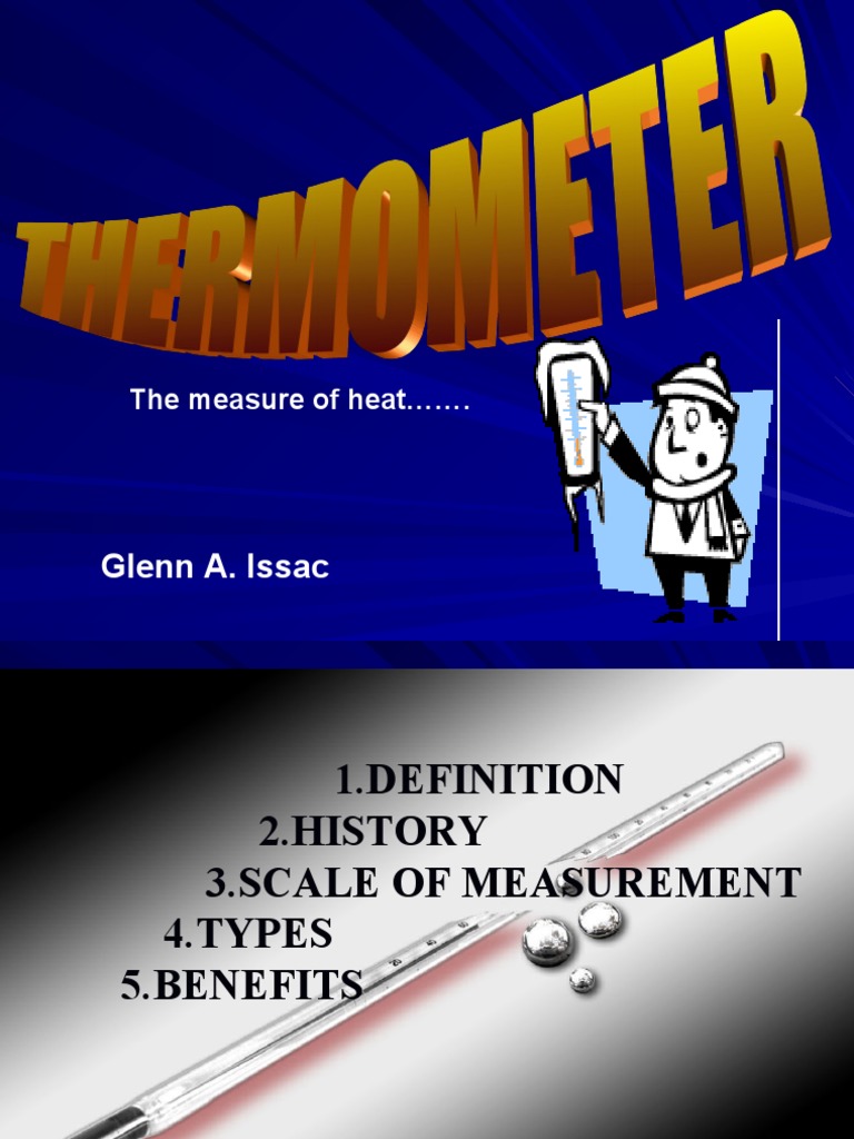 A Comprehensive Overview of Thermometers Their History, Types, Scales