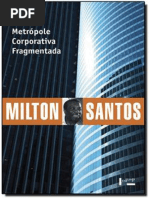 Santos, Milton. Metrópole Corporativa Fragmentada 