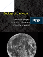 Geology of The Moon: Edward M. Murphy Department of Astronomy University of Virginia