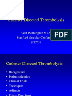 Catheter Directed Thrombolysis: Gan Dunnington M.D. Stanford Vascular Conference 9/12/05