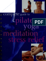 Complete Guide To Pilates, Yoga, Meditation & Stress Relief