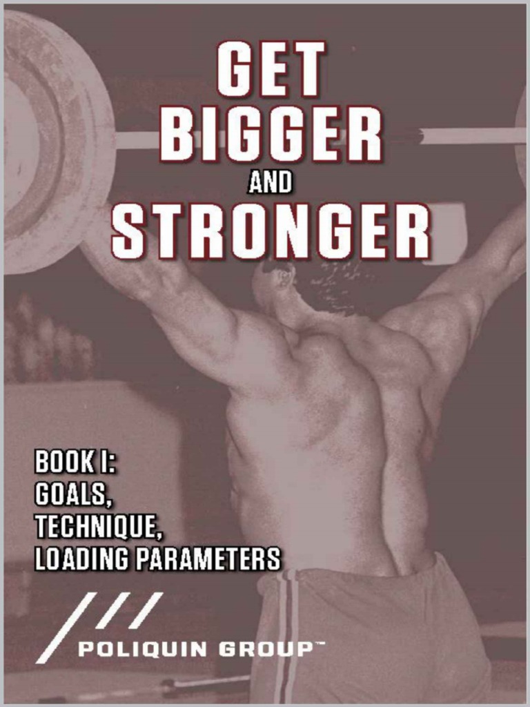 Get Bigger and Stronger _ Book 1_ Goals, Technique