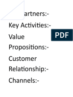 Key Partners:-Key Activities: - Value Propositions: - Customer Relationship: - Channels