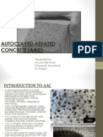 Autoclaved Aerated Concrete (Aac) : Presented By-Ayushi Mehrotra Divyanshi Srivastava Kushagra