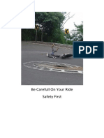 Be Carefull On Your Ride Safety First