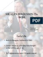 Sir Alex Fergusson-The Boss: Prepared by Vikram Kasbekar