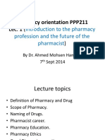 Pharmacy Orientation PPP211: Introduction To The Pharmacy Profession and The Future of The Pharmacist