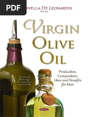 Virgin Olive Oil Production Composition Uses And Benefits For