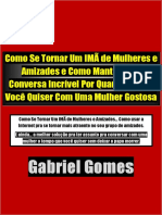 Gabriel Gomes - Como Se Tornar Um Imã de Mulheres e Amizades