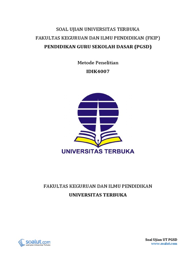Soal Ujian Ut Pgsd Idik4007 Metode Penelitian Disertai Dengan Kunci Jawaban Dan Pembahasan Soalnya