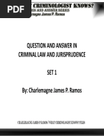 Question and Answer in Criminal Law and Jurisprudence Set 1 By: Charlemagne James P. Ramos