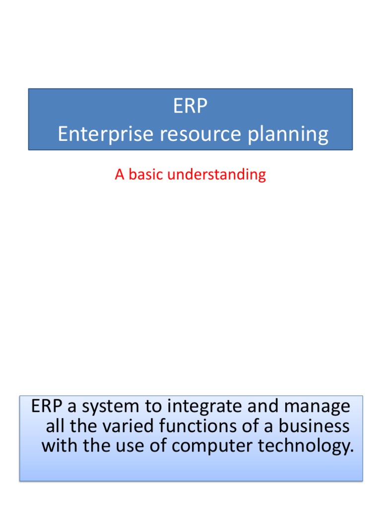 ERP Enterprise Resource Planning: A Basic Understanding | PDF