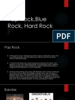 Pop Rock,Blue Rock, Hard Rock