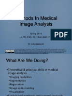 Methods in Medical Image Analysis: Spring 2018 16-725 (Cmu Ri) : Bioe 2630 (Pitt) Dr. John Galeotti
